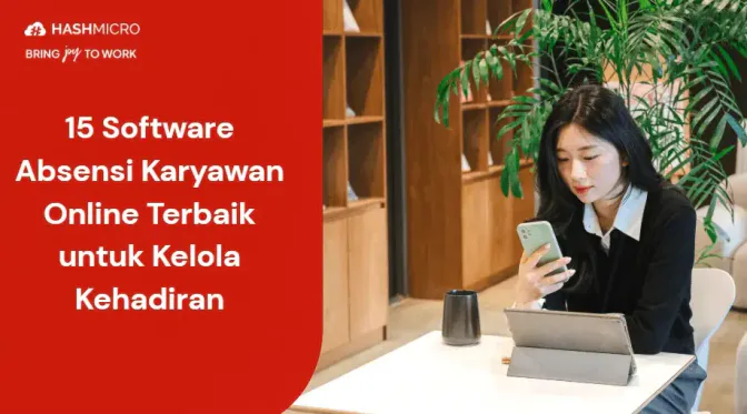 15 Software Absensi Karyawan Online Terbaik untuk Kelola Kehadiran