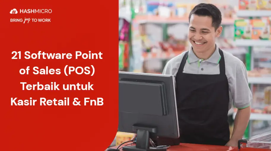 21 Software Point of Sales (POS) Terbaik untuk Kasir Retail & FnB