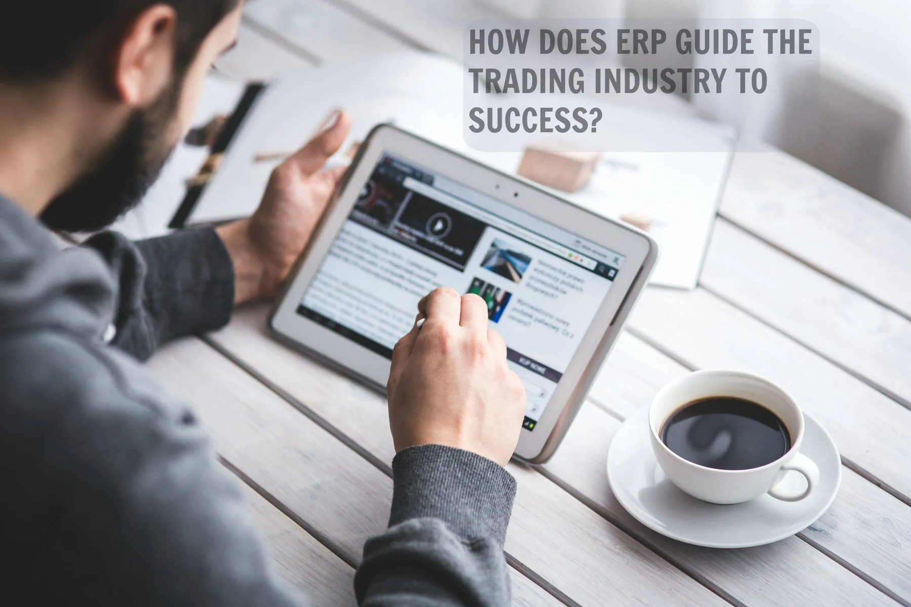 How does ERP Guide the Trading Industry to Success?