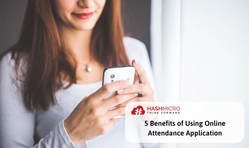 5 Benefits of Using Online Attendance Application