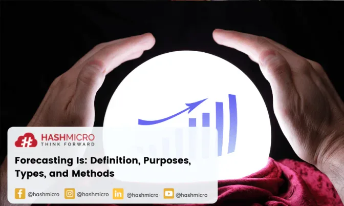 Forecasting Is: Definition, Purposes, Types, and Methods