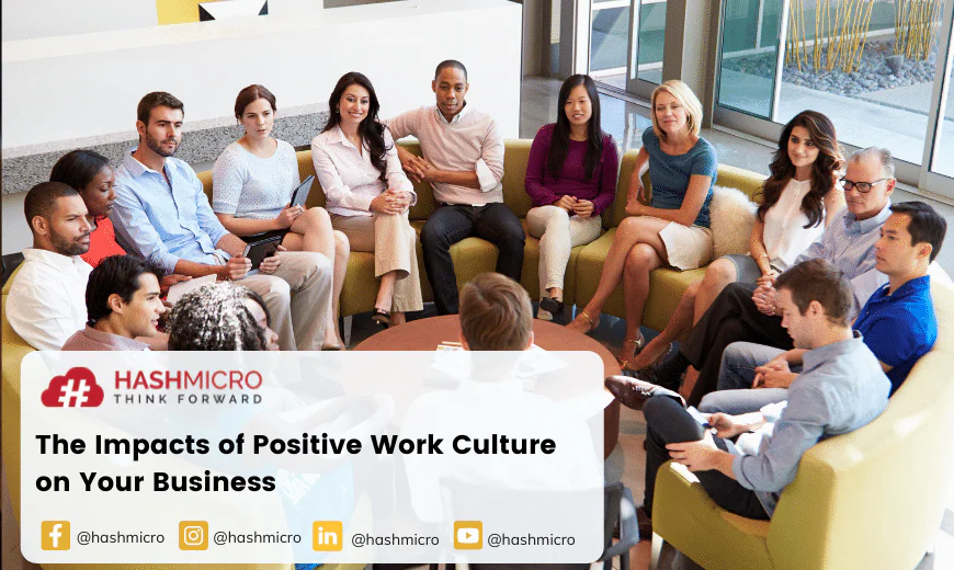 The Impacts of Positive Work Culture on Your Business