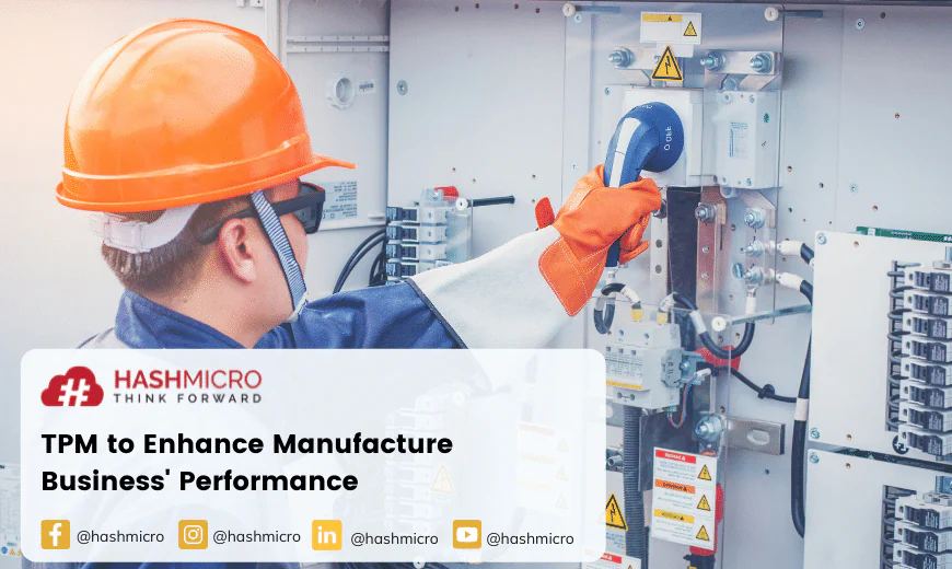 Total Productive Maintenance to Enhance Manufacture Business’ Performance