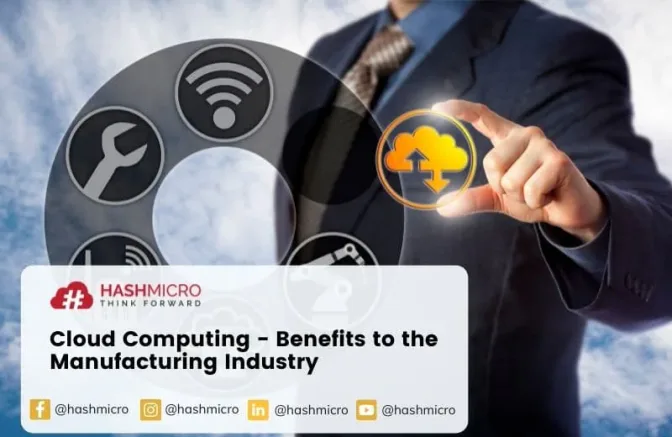 Cloud Computing System – Its Benefits to the Manufacturing Industry