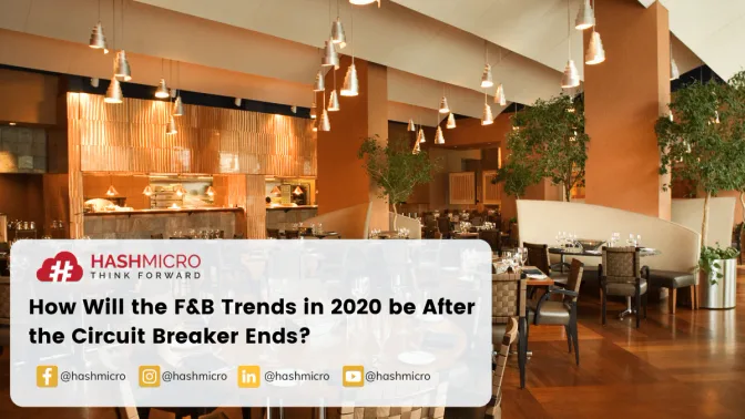 How Will the F&B Trends in 2023 be After the Circuit Breaker Ends? (Updated)