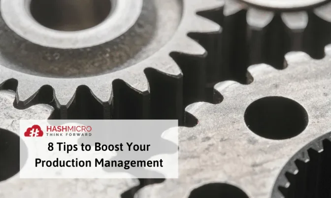 These 8 Tips Will Definitely Boost Your Production Management