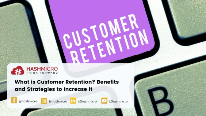 What is Customer Retention? Benefits and Strategies to Increase it