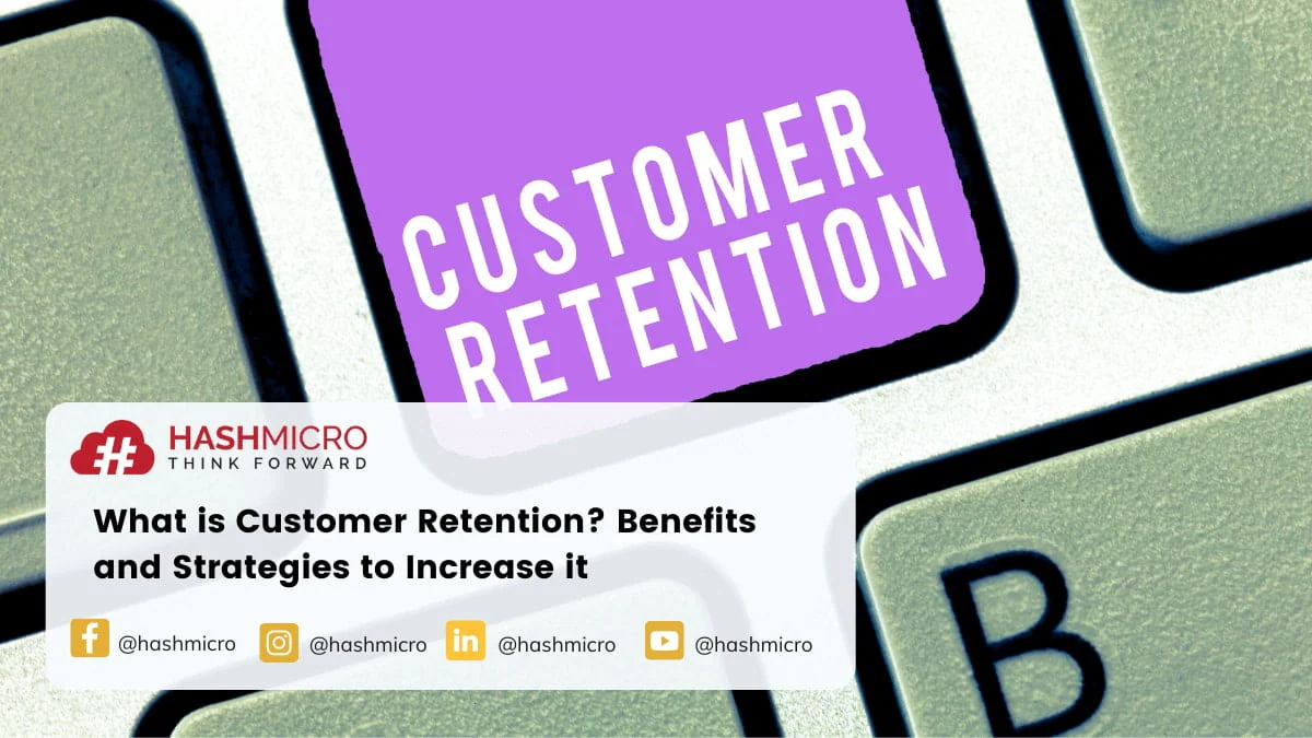 What is Customer Retention? Benefits and Strategies to Increase it