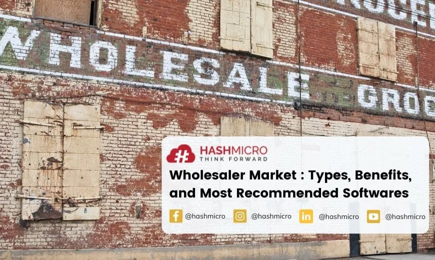 Wholesaler Market : Types, Benefits, and Most Recommended Softwares