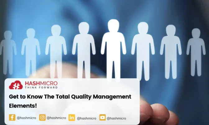 Get to Know The Total Quality Management Elements!