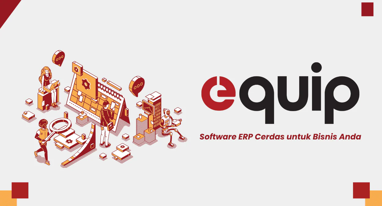 Kelebihan dan Kekurangan Software ERP dari EQUIP
