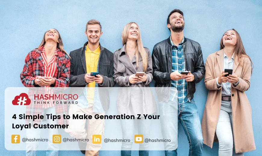 4 Simple Tips to Make Generation Z Your Loyal Customer