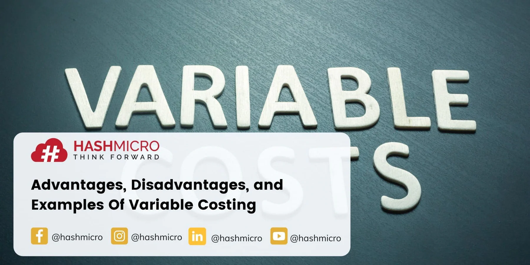 Advantages, Disadvantages, and Examples of Variable Costing