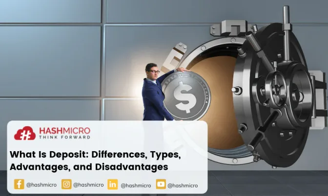 What Is Deposit: Differences, Types, Advantages, and Disadvantages